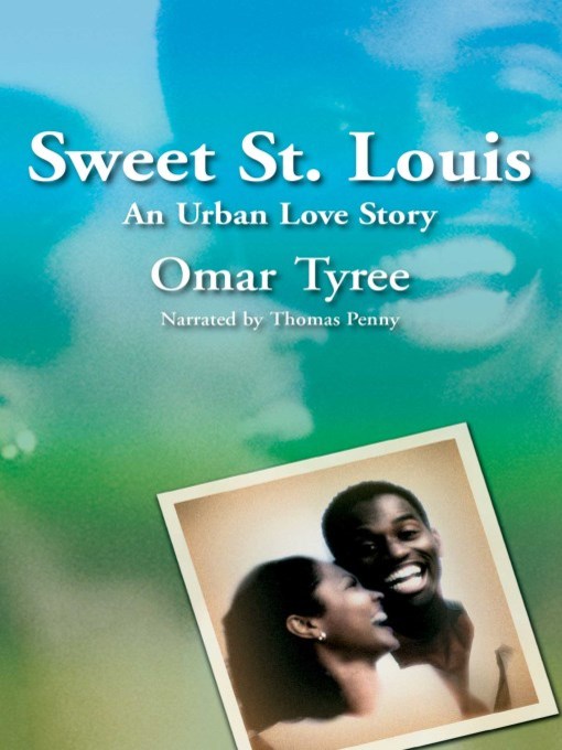Title details for Sweet St. Louis by Omar Tyree - Available